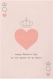 Queen of My Heart Mother's Day Card